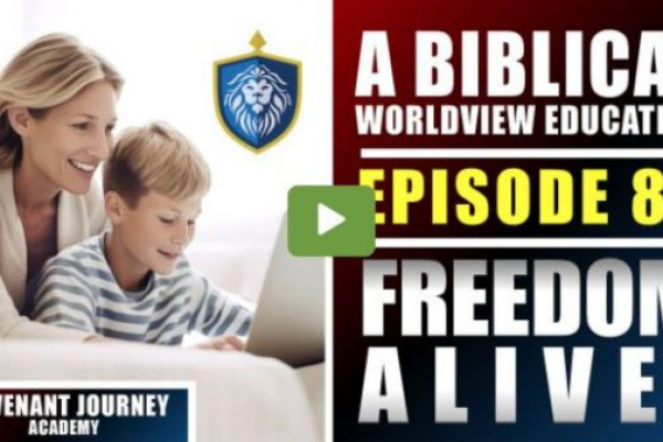 WATCH: Freedom Alive®—A Biblical Worldview Education